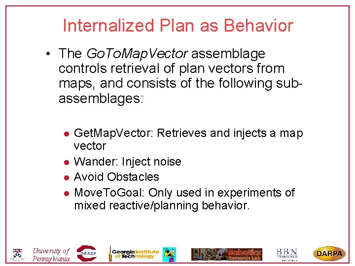 Internalized Plan as Behavior • The Go. To. Map. Vector assemblage controls retrieval of