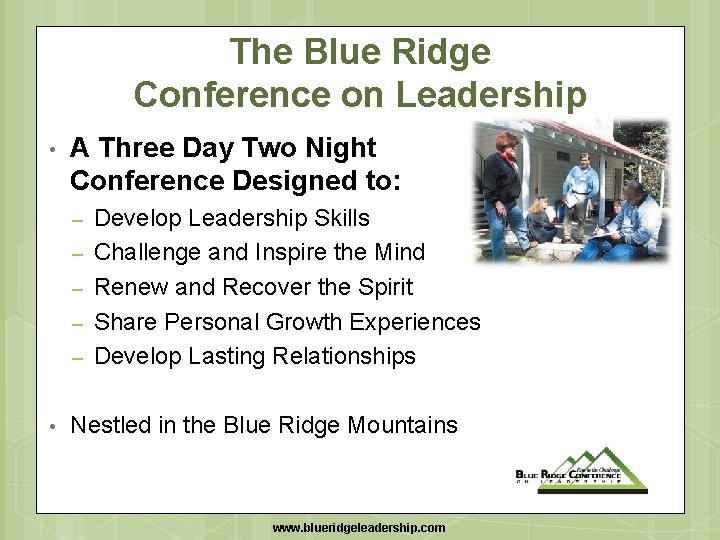 The Blue Ridge Conference on Leadership • A Three Day Two Night Conference Designed