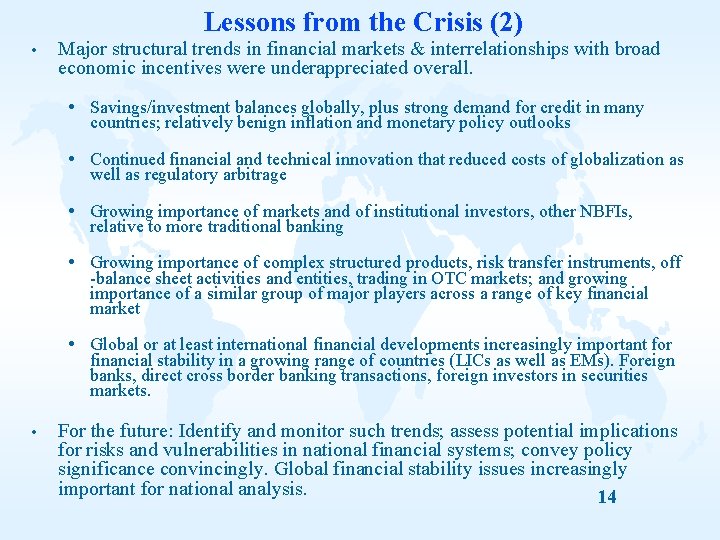 Lessons from the Crisis (2) Major structural trends in financial markets & interrelationships with