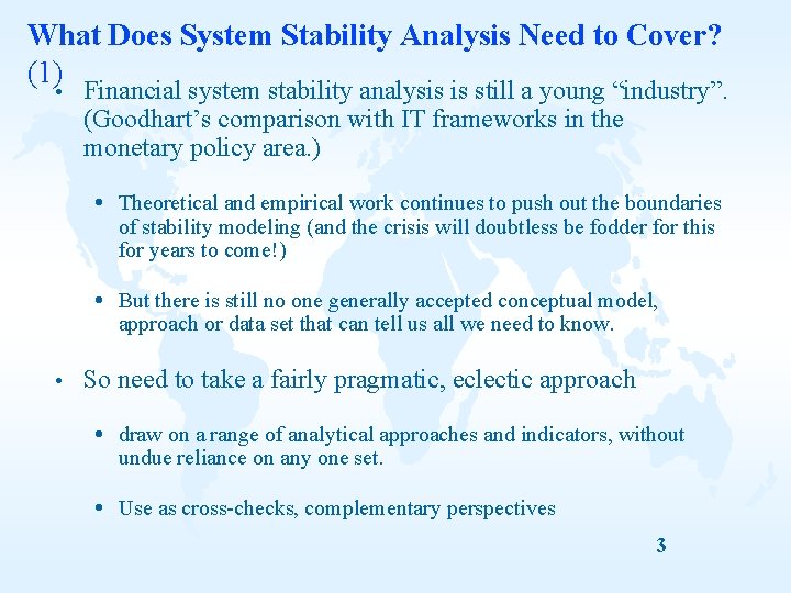 What Does System Stability Analysis Need to Cover? (1) Financial system stability analysis is