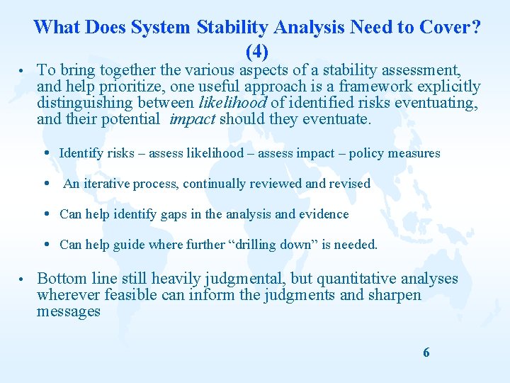 What Does System Stability Analysis Need to Cover? (4) To bring together the various