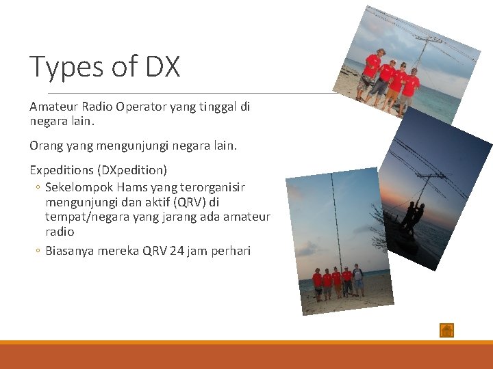 Types of DX Amateur Radio Operator yang tinggal di negara lain. Orang yang mengunjungi