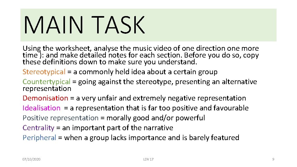 MAIN TASK Using the worksheet, analyse the music video of one direction one more