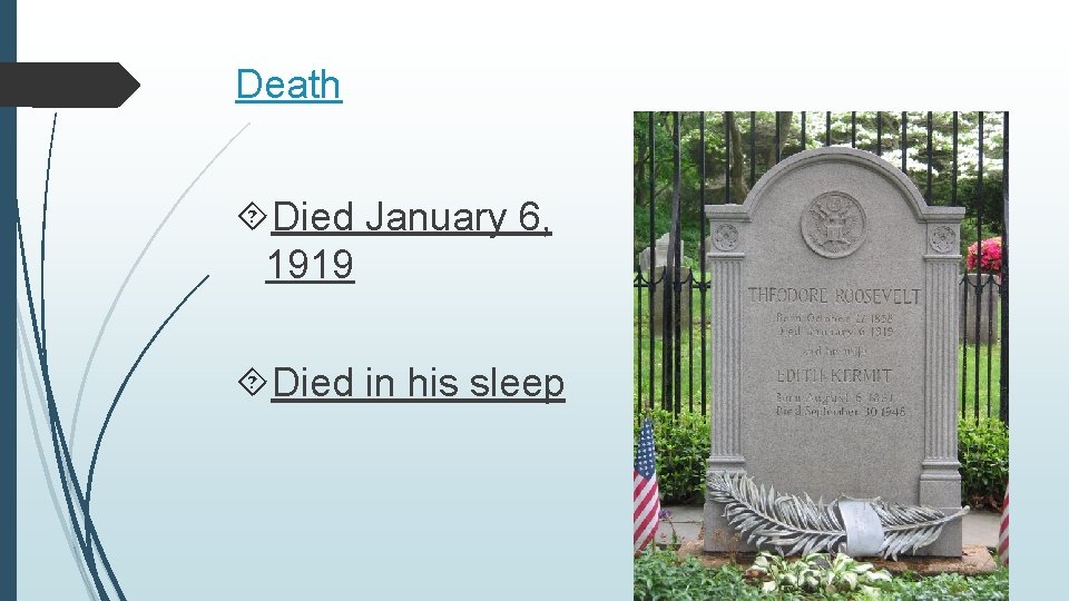 Death Died January 6, 1919 Died in his sleep 
