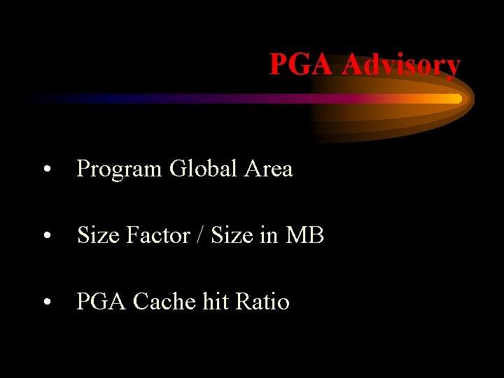 PGA Advisory • Program Global Area • Size Factor / Size in MB •