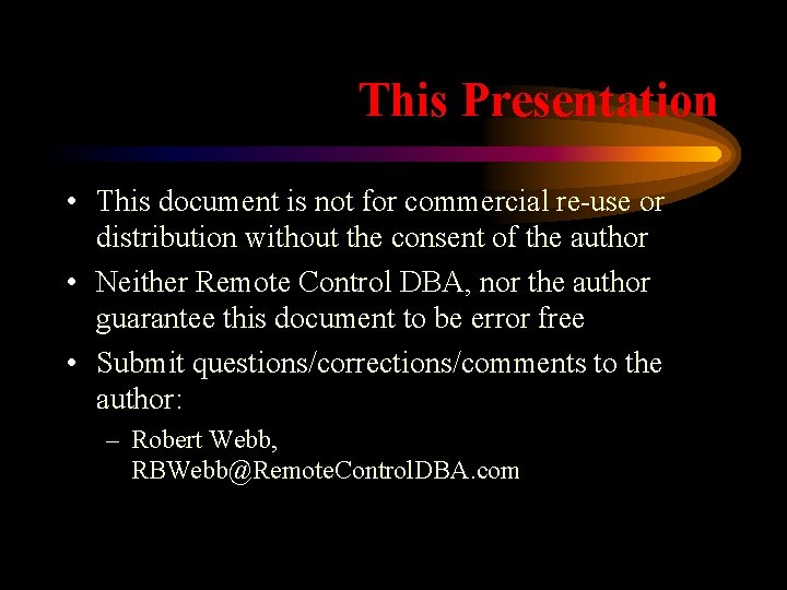 This Presentation • This document is not for commercial re-use or distribution without the