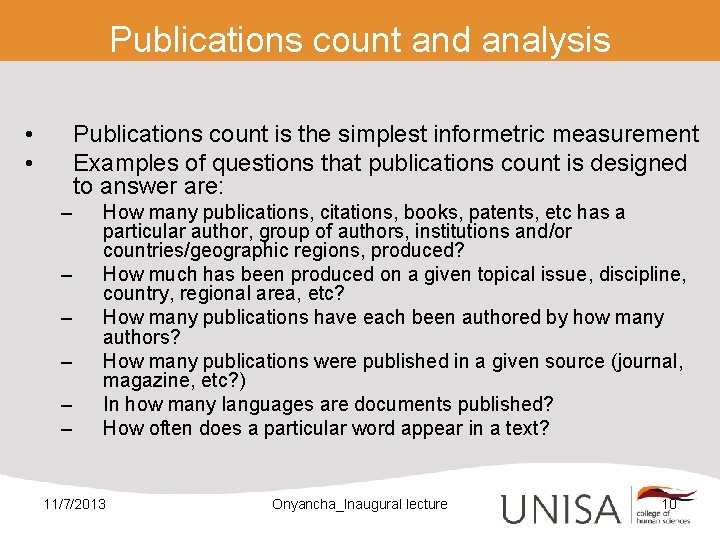Publications count and analysis • • Publications count is the simplest informetric measurement Examples