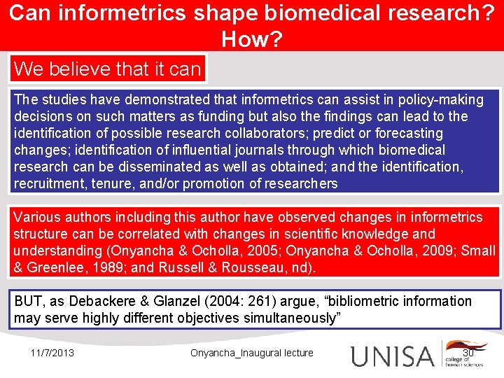 Can informetrics shape biomedical research? How? We believe that it can The studies have