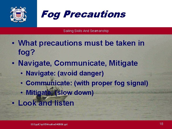 Fog Precautions Sailing Skills And Seamanship • What precautions must be taken in fog?