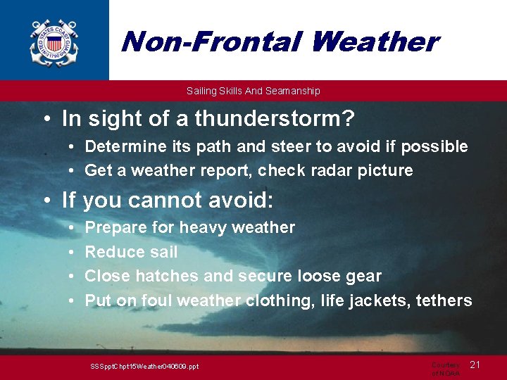 Non-Frontal Weather Sailing Skills And Seamanship • In sight of a thunderstorm? • Determine