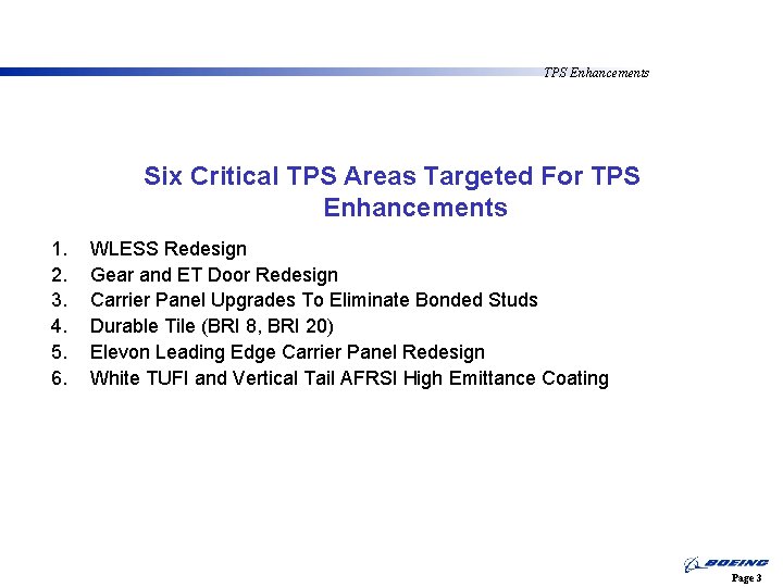 TPS Enhancements Six Critical TPS Areas Targeted For TPS Enhancements 1. 2. 3. 4.