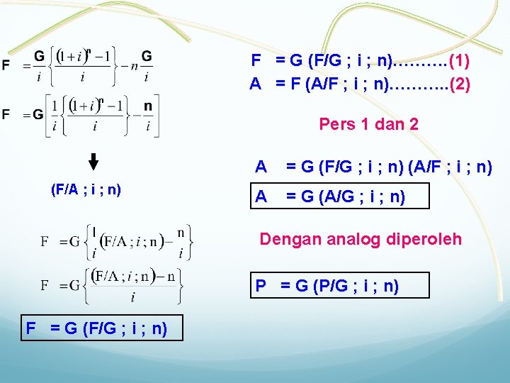 F = G (F/G ; i ; n)………. (1) A = F (A/F ;