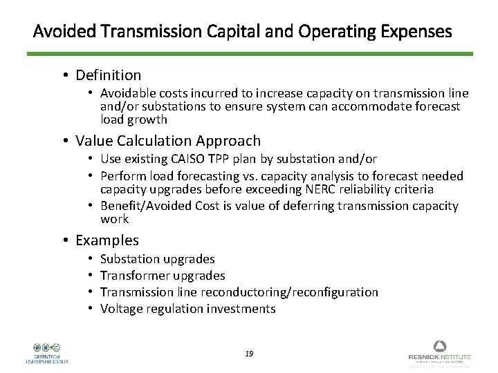 Avoided Transmission Capital and Operating Expenses • Definition • Avoidable costs incurred to increase