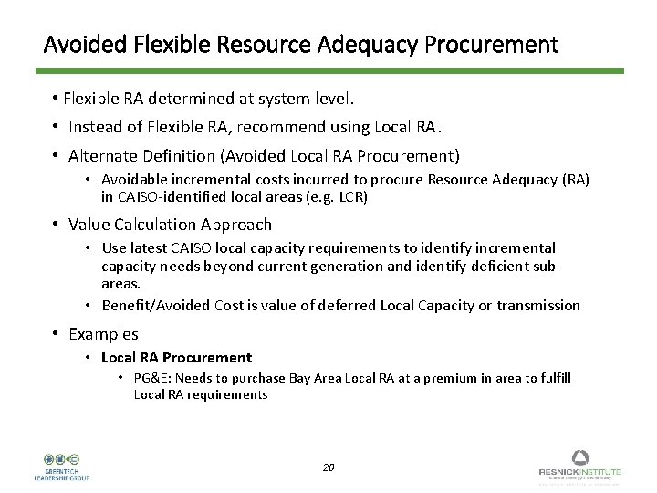 Avoided Flexible Resource Adequacy Procurement • Flexible RA determined at system level. • Instead