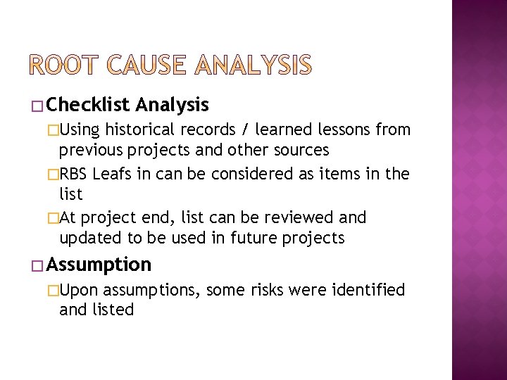 � Checklist Analysis �Using historical records / learned lessons from previous projects and other � Checklist Analysis �Using historical records / learned lessons from previous projects and other