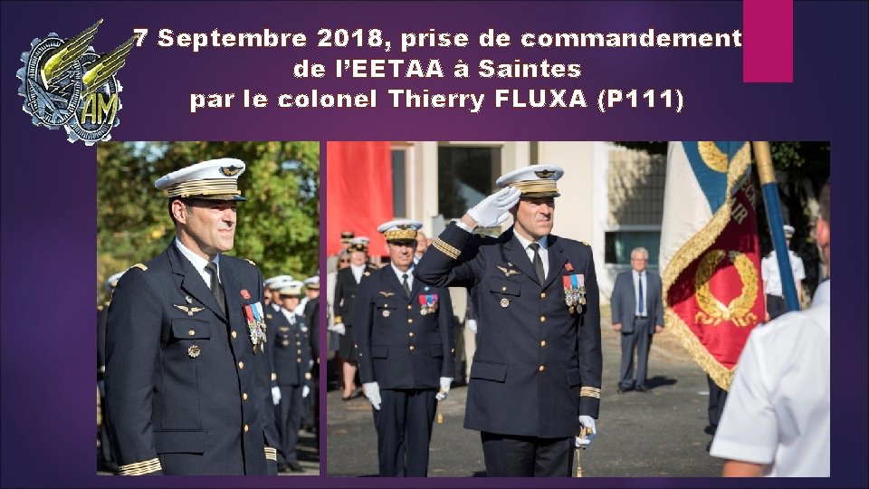 7 Septembre 2018, prise de commandement de l’EETAA à Saintes par le colonel Thierry