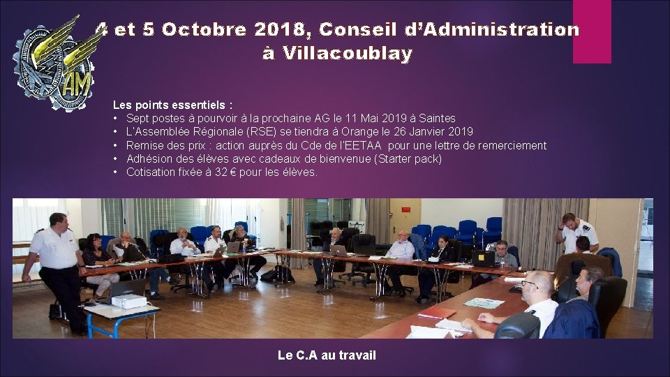 4 et 5 Octobre 2018, Conseil d’Administration à Villacoublay Les points essentiels : •