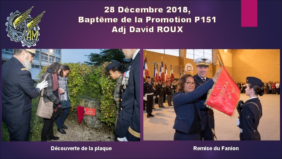 28 Décembre 2018, Baptême de la Promotion P 151 Adj David ROUX Découverte de