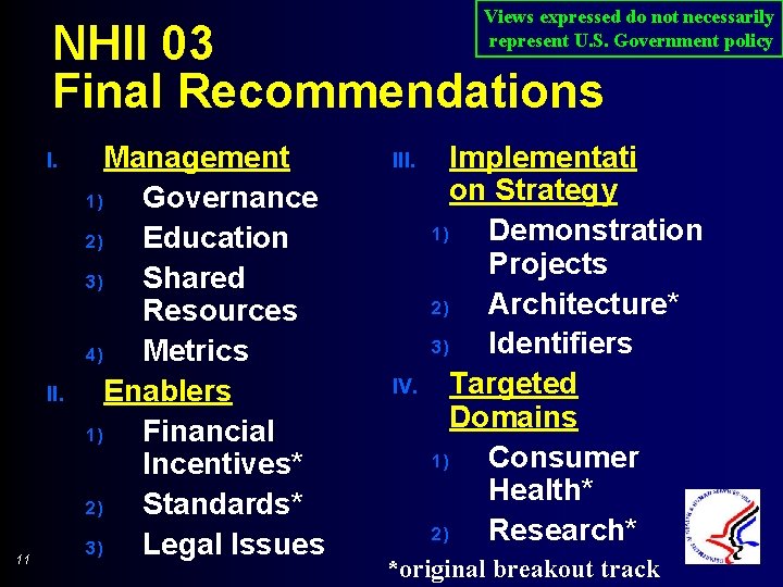 Views expressed do not necessarily represent U. S. Government policy NHII 03 Final Recommendations