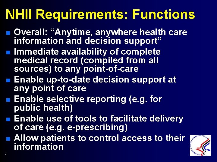 NHII Requirements: Functions n n n 7 Overall: “Anytime, anywhere health care information and