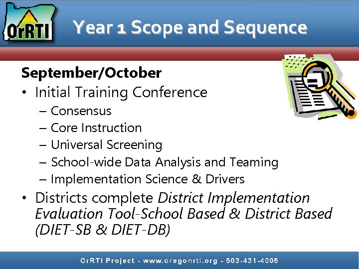 Year 1 Scope and Sequence September/October • Initial Training Conference – Consensus – Core