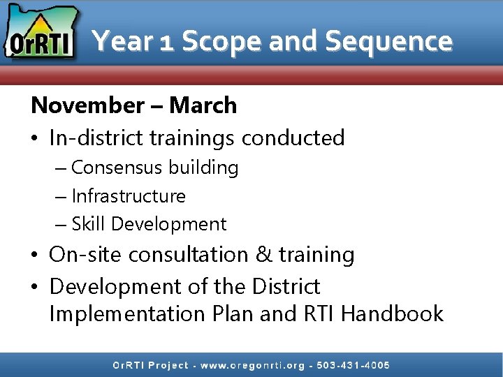 Year 1 Scope and Sequence November – March • In-district trainings conducted – Consensus