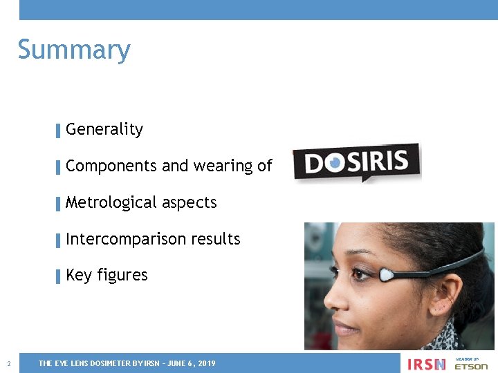 Summary ▌ Generality ▌ Components and wearing of ▌ Metrological aspects ▌ Intercomparison ▌