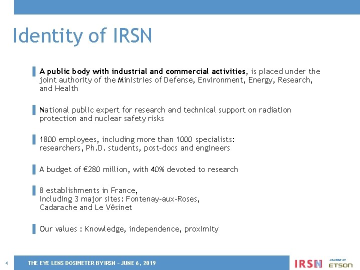Identity of IRSN ▌ A public body with industrial and commercial activities, is placed