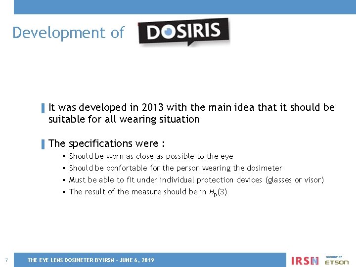 Development of ▌ It was developed in 2013 with the main idea that it