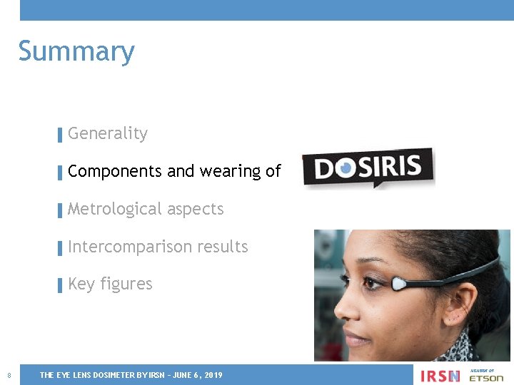 Summary ▌ Generality ▌ Components and wearing of ▌ Metrological aspects ▌ Intercomparison ▌