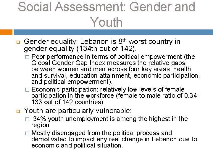 Social Assessment: Gender and Youth Gender equality: Lebanon is 8 th worst country in