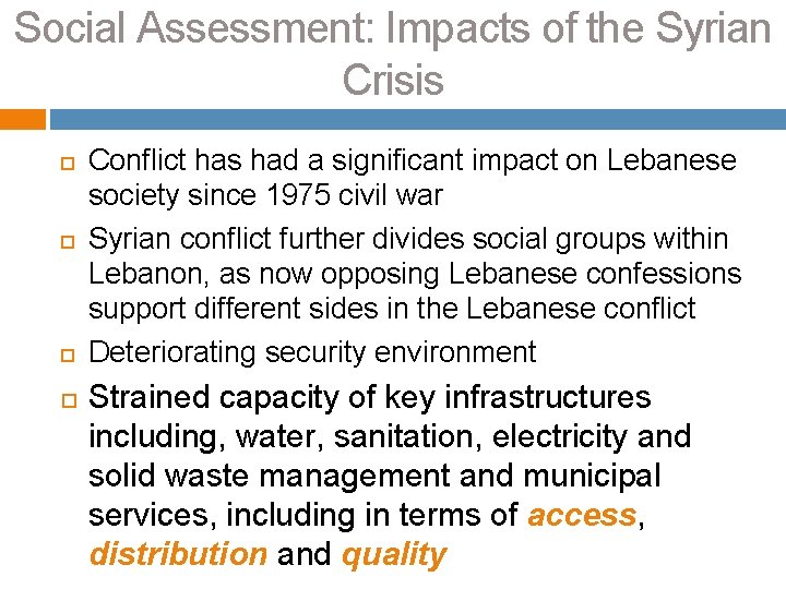 Social Assessment: Impacts of the Syrian Crisis Conflict has had a significant impact on