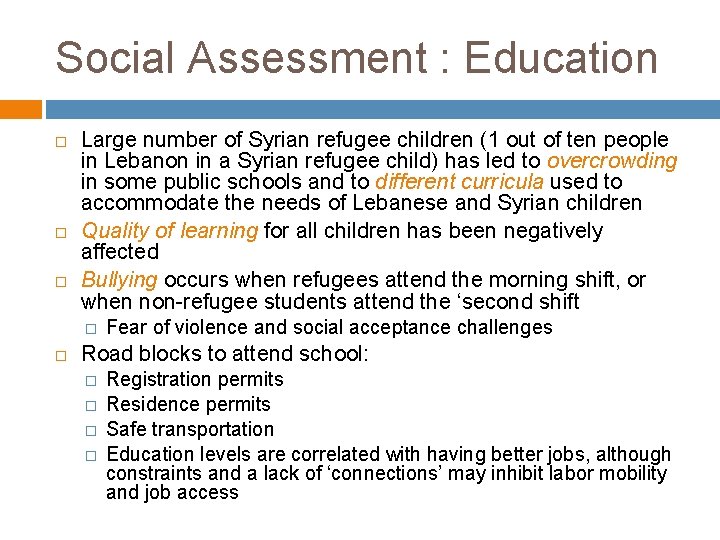 Social Assessment : Education Large number of Syrian refugee children (1 out of ten