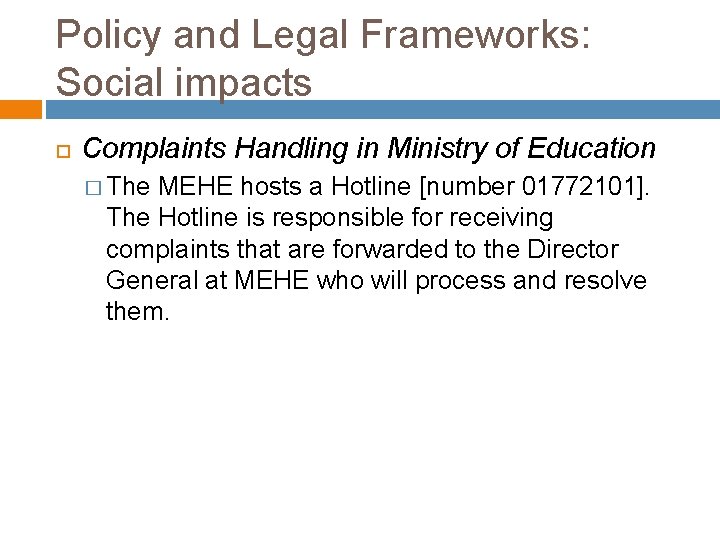 Policy and Legal Frameworks: Social impacts Complaints Handling in Ministry of Education � The