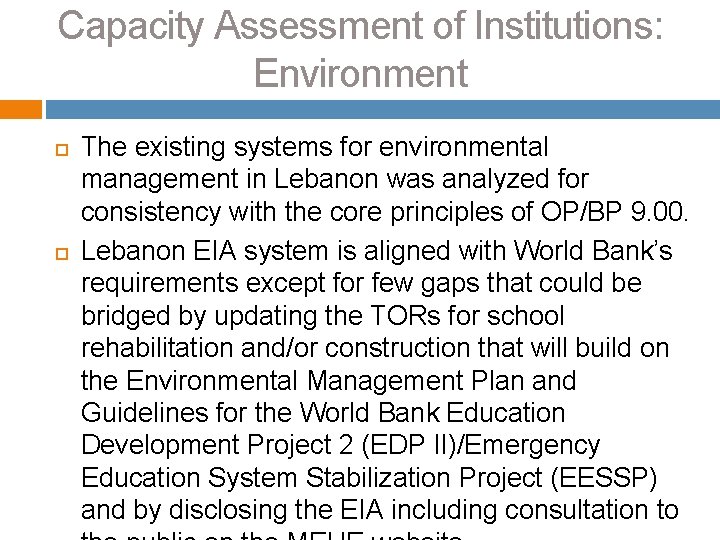 Capacity Assessment of Institutions: Environment The existing systems for environmental management in Lebanon was