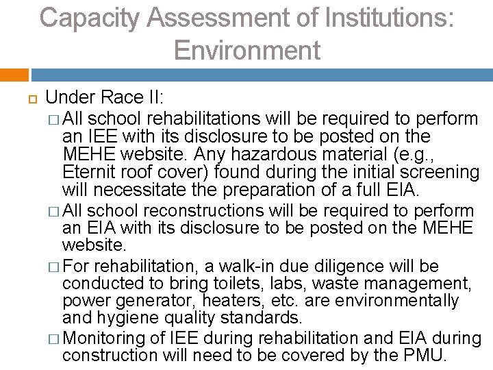 Capacity Assessment of Institutions: Environment Under Race II: � All school rehabilitations will be