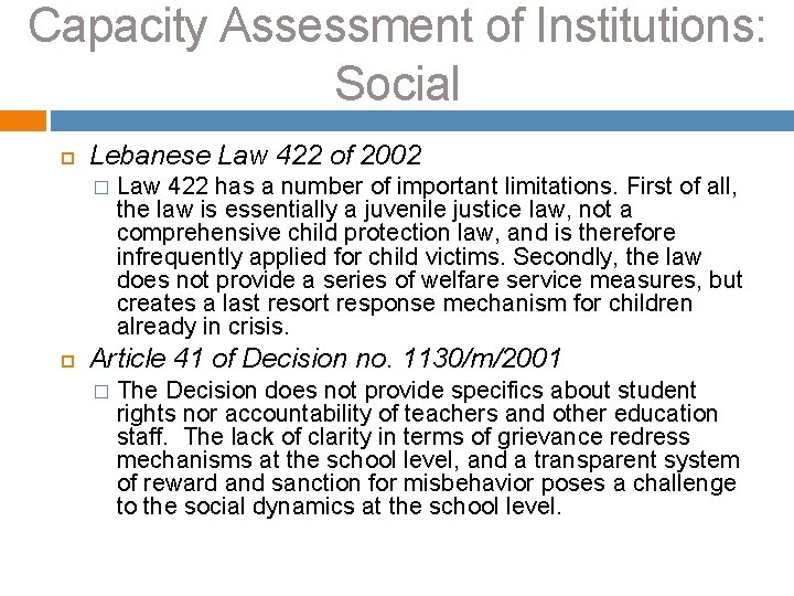 Capacity Assessment of Institutions: Social Lebanese Law 422 of 2002 � Law 422 has