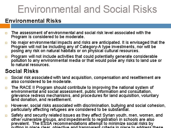 Environmental and Social Risks Environmental Risks The assessment of environmental and social risk level