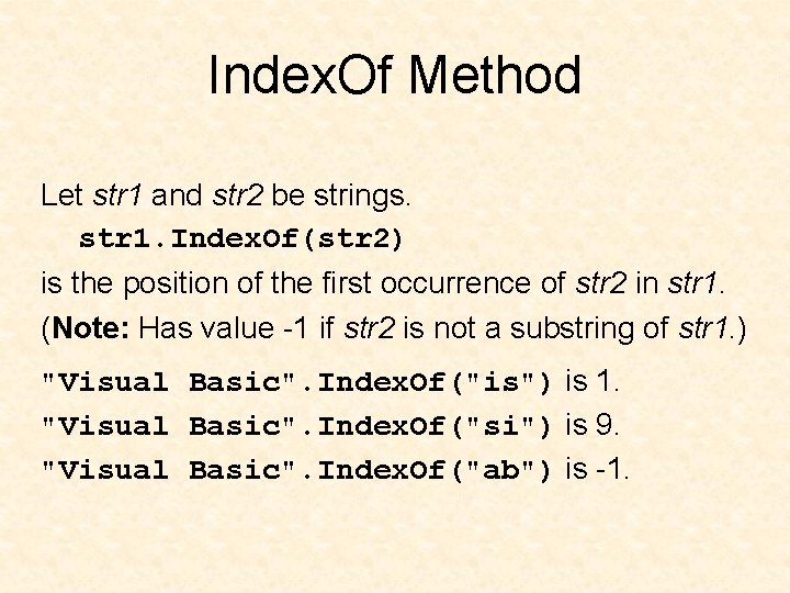 Index. Of Method Let str 1 and str 2 be strings. str 1. Index.
