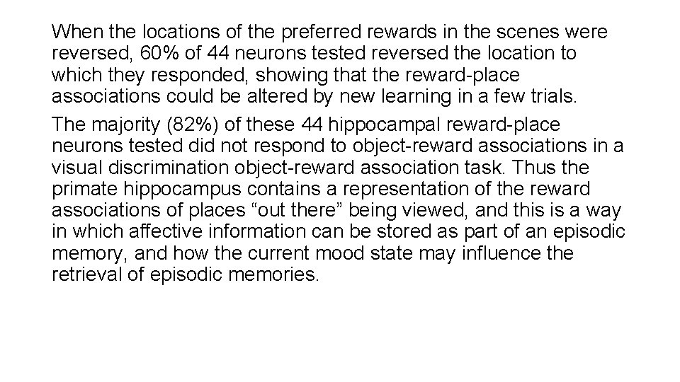 When the locations of the preferred rewards in the scenes were reversed, 60% of When the locations of the preferred rewards in the scenes were reversed, 60% of