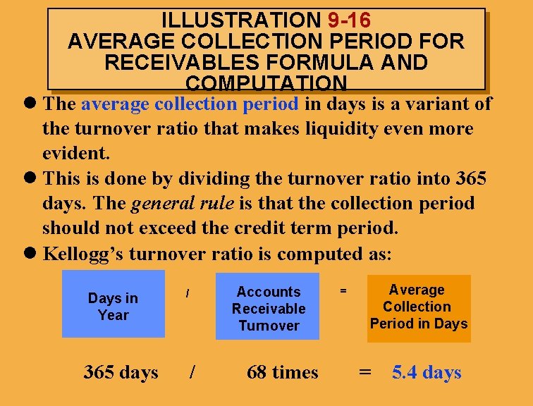 ILLUSTRATION 9 -16 AVERAGE COLLECTION PERIOD FOR RECEIVABLES FORMULA AND COMPUTATION l The average