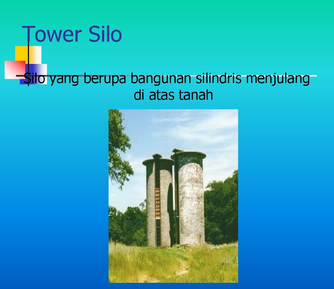 Tower Silo yang berupa bangunan silindris menjulang di atas tanah 