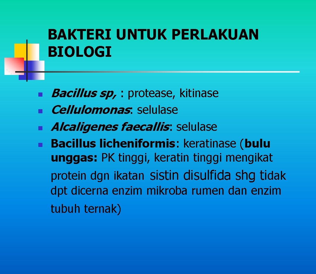 BAKTERI UNTUK PERLAKUAN BIOLOGI n n Bacillus sp, : protease, kitinase Cellulomonas: selulase Alcaligenes