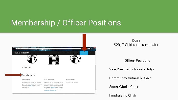 Membership / Officer Positions Dues $20, T-Shirt costs come later Officer Positions Vice President