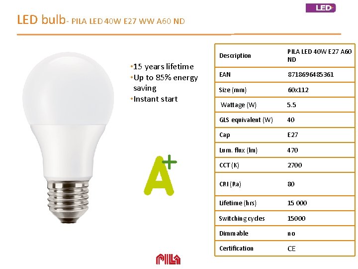 LED bulb- PILA LED 40 W E 27 WW A 60 ND • 15