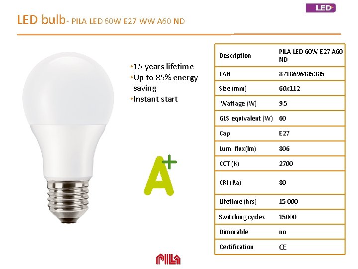 LED bulb- PILA LED 60 W E 27 WW A 60 ND • 15