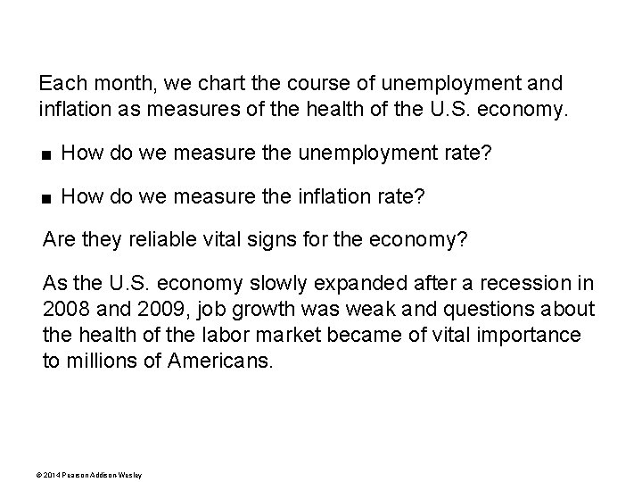 Each month, we chart the course of unemployment and inflation as measures of the