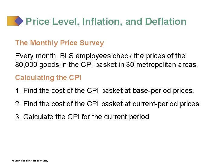 Price Level, Inflation, and Deflation The Monthly Price Survey Every month, BLS employees check