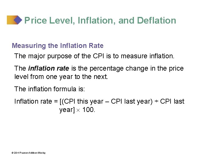 Price Level, Inflation, and Deflation Measuring the Inflation Rate The major purpose of the