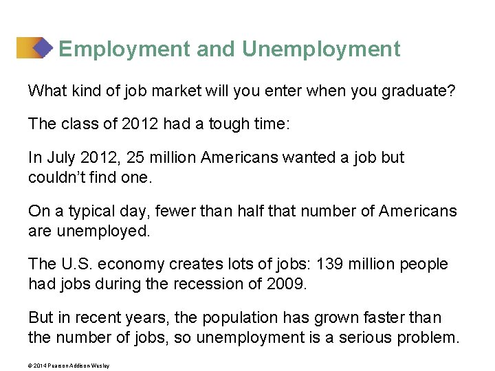 Employment and Unemployment What kind of job market will you enter when you graduate?